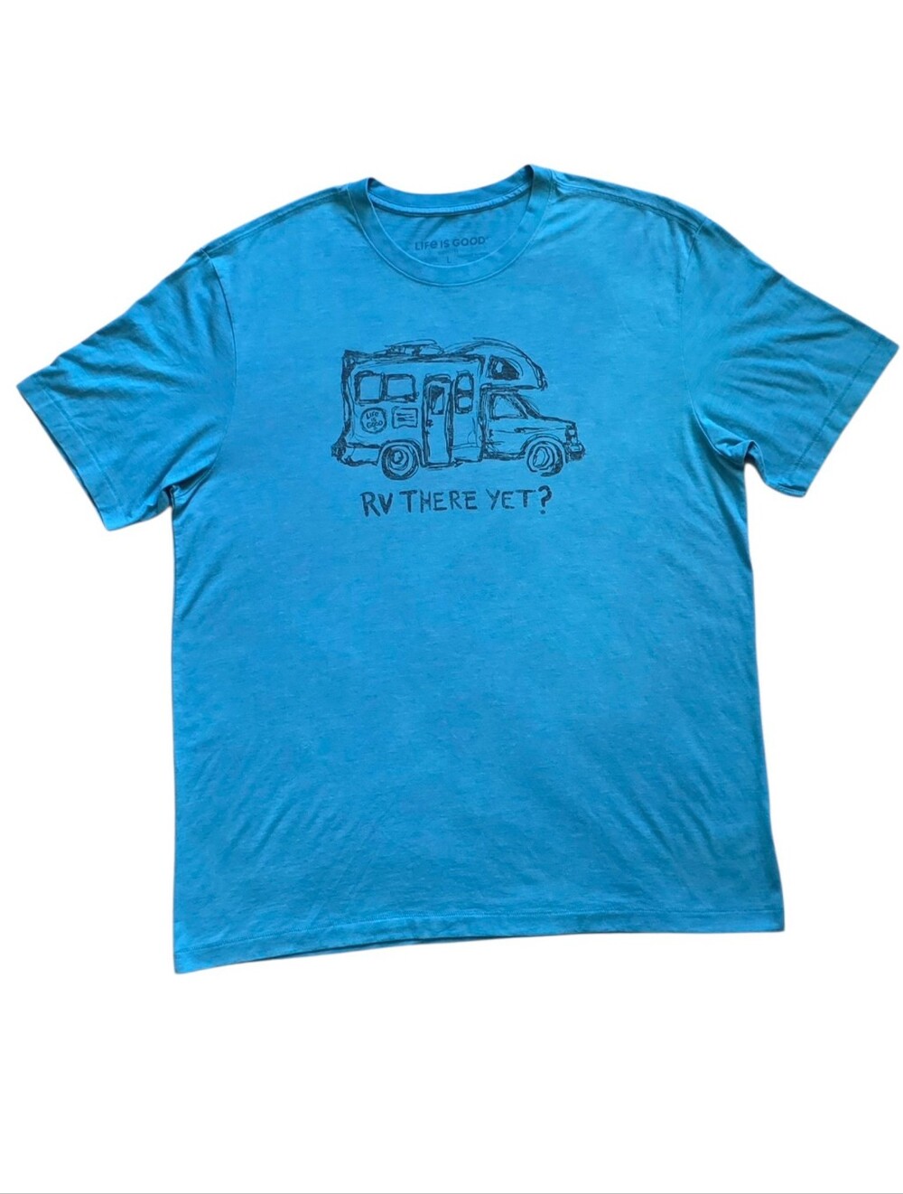 Life Is Good Large Blue RV There Yet Camping Road Trip Cool Tee Shirt
